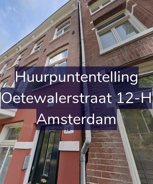 Foto gevel Huurpuntentelling voor Oetewalerstraat 12-H, Amsterdam