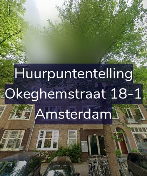 Foto gevel Huurpuntentelling voor Okeghemstraat 18-1, Amsterdam