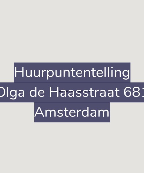 Foto gevel Huurpuntentelling voor Olga de Haasstraat 681, Amsterdam
