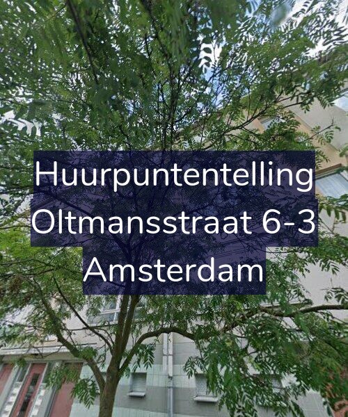 Foto gevel Huurpuntentelling voor Oltmansstraat 6-3, Amsterdam