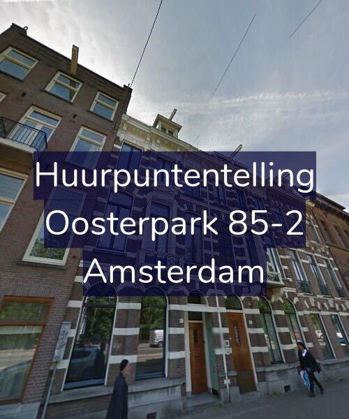 Foto gevel Huurpuntentelling voor Oosterpark 85-2, Amsterdam