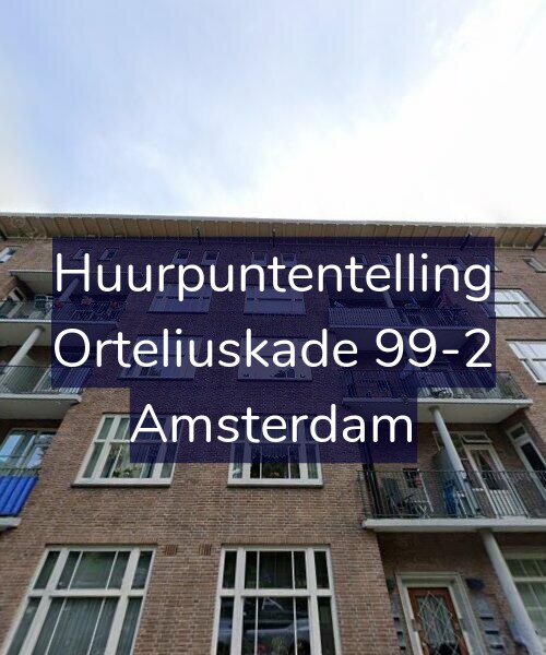 Foto gevel Huurpuntentelling voor Orteliuskade 99-2, Amsterdam