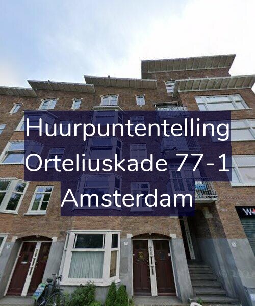 Foto gevel Huurpuntentelling voor Orteliuskade 77-1, Amsterdam
