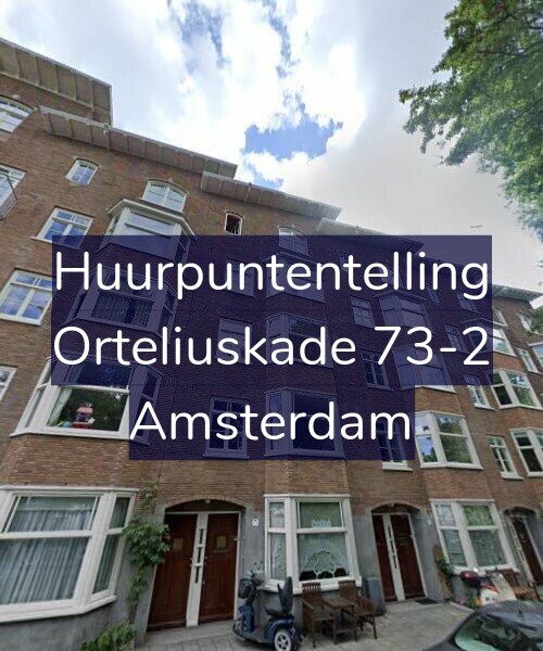Foto gevel Huurpuntentelling voor Orteliuskade 73-2, Amsterdam