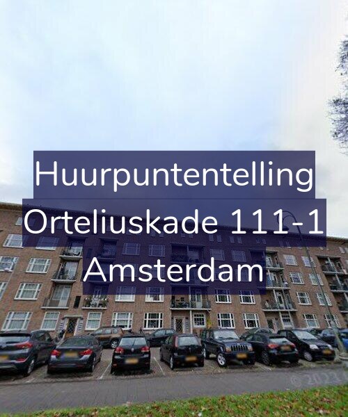 Foto gevel Huurpuntentelling voor Orteliuskade 111-1, Amsterdam