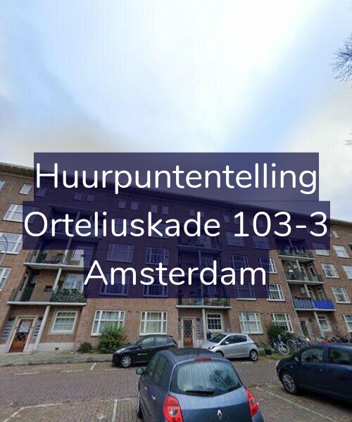 Foto gevel Huurpuntentelling voor Orteliuskade 103-3, Amsterdam