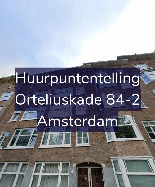 Foto gevel Huurpuntentelling voor Orteliuskade 84-2, Amsterdam