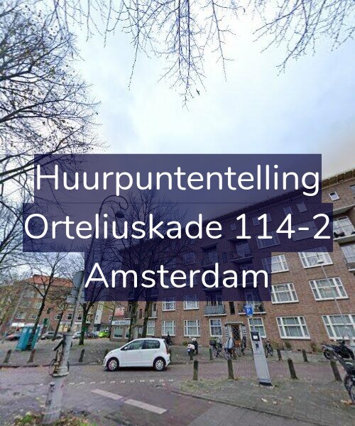 Foto gevel Huurpuntentelling voor Orteliuskade 114-2, Amsterdam
