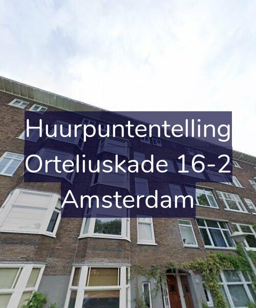 Foto gevel Huurpuntentelling voor Orteliuskade 16-2, Amsterdam