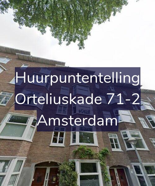 Foto gevel Huurpuntentelling voor Orteliuskade 71-2, Amsterdam