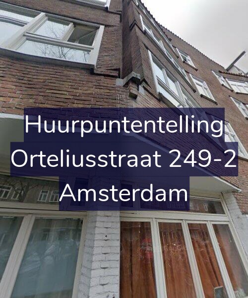 Foto gevel Huurpuntentelling voor Orteliusstraat 249-2, Amsterdam