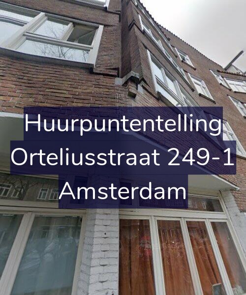Foto gevel Huurpuntentelling voor Orteliusstraat 249-1, Amsterdam