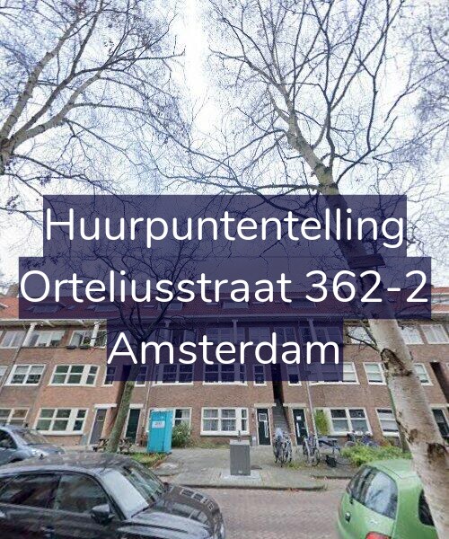 Foto gevel Huurpuntentelling voor Orteliusstraat 362-2, Amsterdam