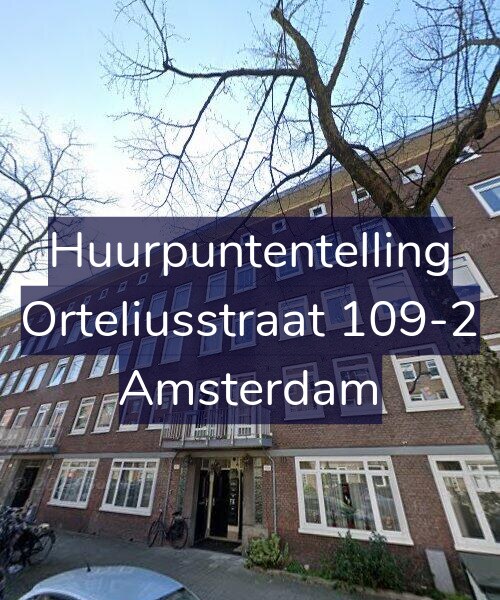Foto gevel Huurpuntentelling voor Orteliusstraat 109-2, Amsterdam
