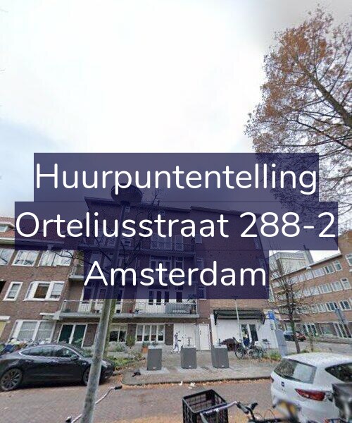 Foto gevel Huurpuntentelling voor Orteliusstraat 288-2, Amsterdam