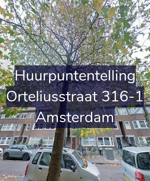 Foto gevel Huurpuntentelling voor Orteliusstraat 316-1, Amsterdam