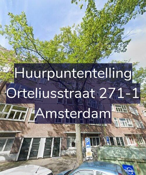 Foto gevel Huurpuntentelling voor Orteliusstraat 271-1, Amsterdam