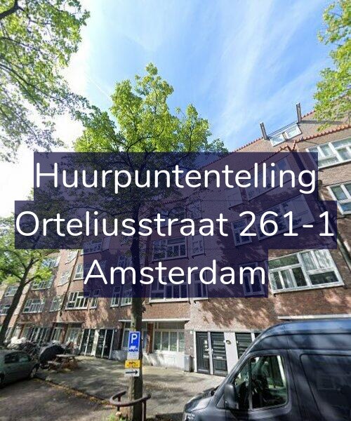 Foto gevel Huurpuntentelling voor Orteliusstraat 261-1, Amsterdam