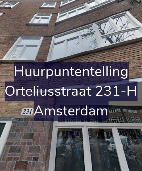 Foto gevel Huurpuntentelling voor Orteliusstraat 231-H, Amsterdam