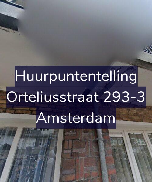 Foto gevel Huurpuntentelling voor Orteliusstraat 293-3, Amsterdam