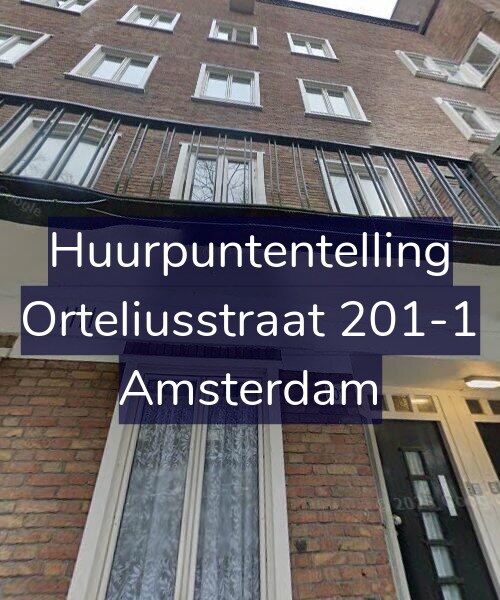 Foto gevel Huurpuntentelling voor Orteliusstraat 201-1, Amsterdam