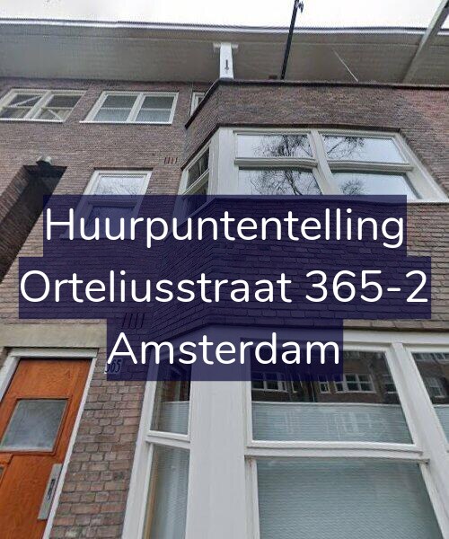 Foto gevel Huurpuntentelling voor Orteliusstraat 365-2, Amsterdam
