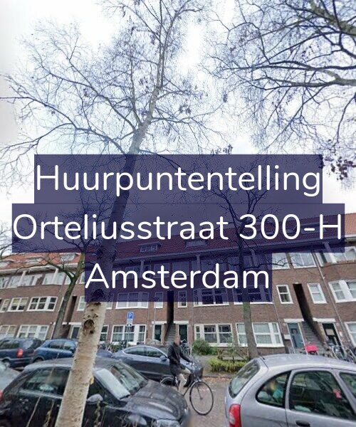Foto gevel Huurpuntentelling voor Orteliusstraat 300-H, Amsterdam