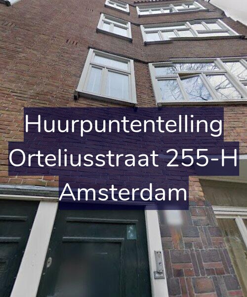 Foto gevel Huurpuntentelling voor Orteliusstraat 255-H, Amsterdam