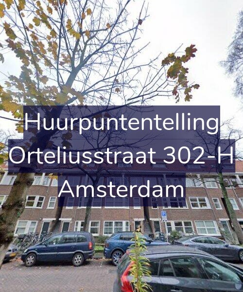 Foto gevel Huurpuntentelling voor Orteliusstraat 302-H, Amsterdam