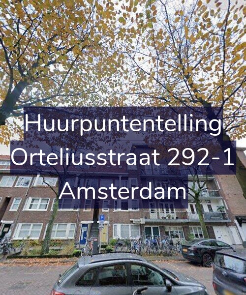 Foto gevel Huurpuntentelling voor Orteliusstraat 292-1, Amsterdam