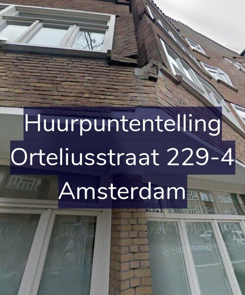 Foto gevel Huurpuntentelling voor Orteliusstraat 229-4, Amsterdam