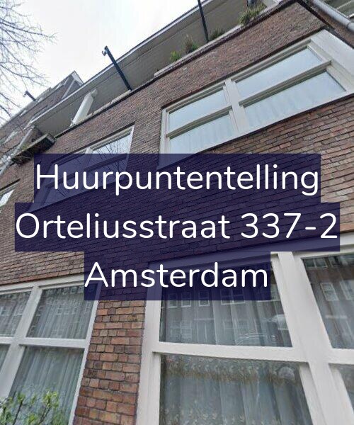 Foto gevel Huurpuntentelling voor Orteliusstraat 337-2, Amsterdam