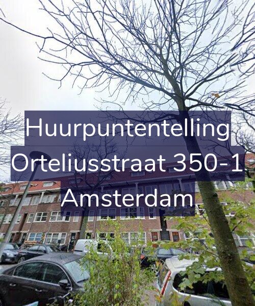 Foto gevel Huurpuntentelling voor Orteliusstraat 350-1, Amsterdam