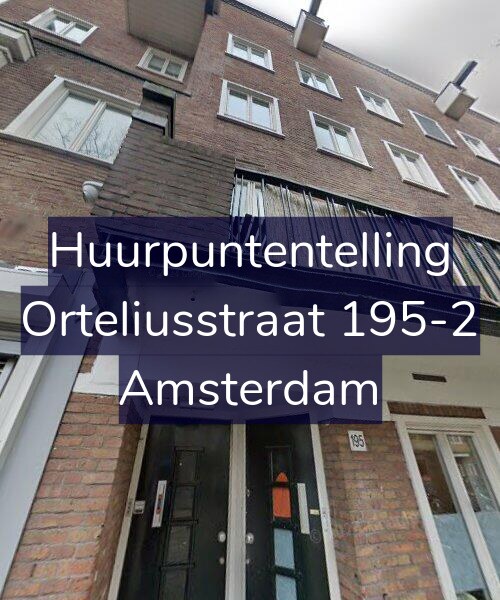 Foto gevel Huurpuntentelling voor Orteliusstraat 195-2, Amsterdam