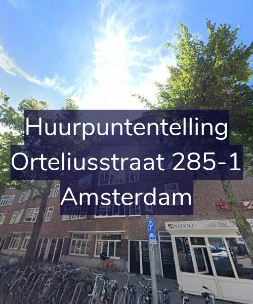 Foto gevel Huurpuntentelling voor Orteliusstraat 285-1, Amsterdam