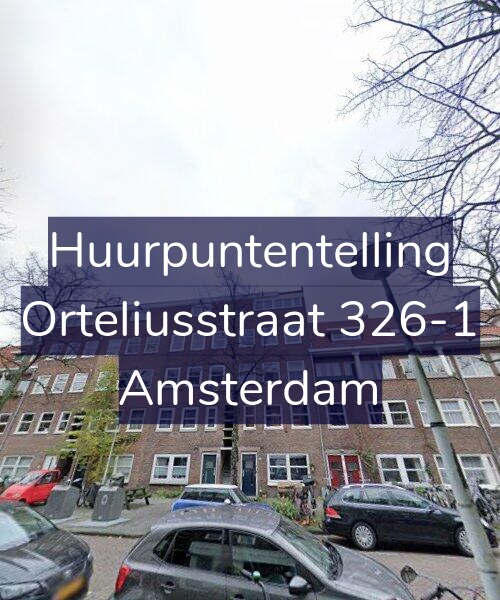 Foto gevel Huurpuntentelling voor Orteliusstraat 326-1, Amsterdam