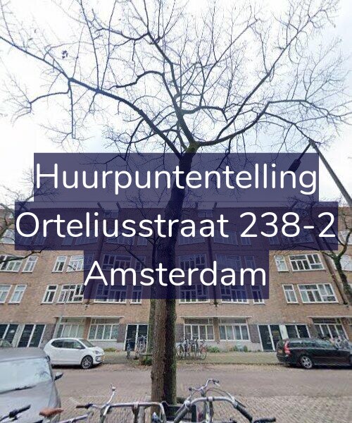 Foto gevel Huurpuntentelling voor Orteliusstraat 238-2, Amsterdam