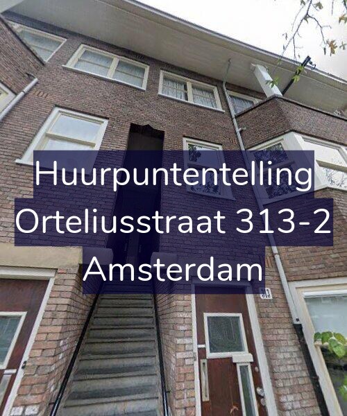 Foto gevel Huurpuntentelling voor Orteliusstraat 313-2, Amsterdam