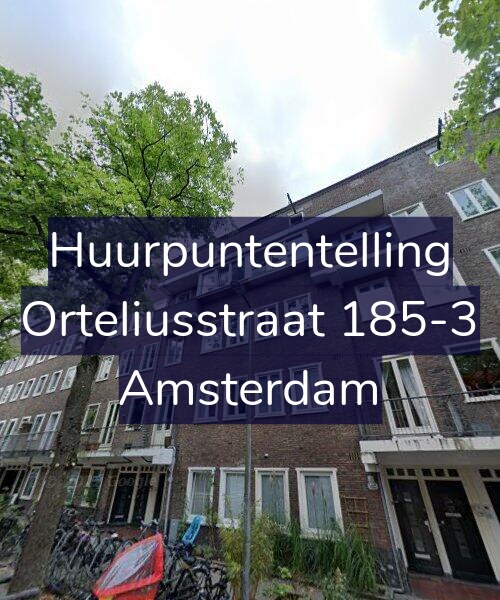 Foto gevel Huurpuntentelling voor Orteliusstraat 185-3, Amsterdam