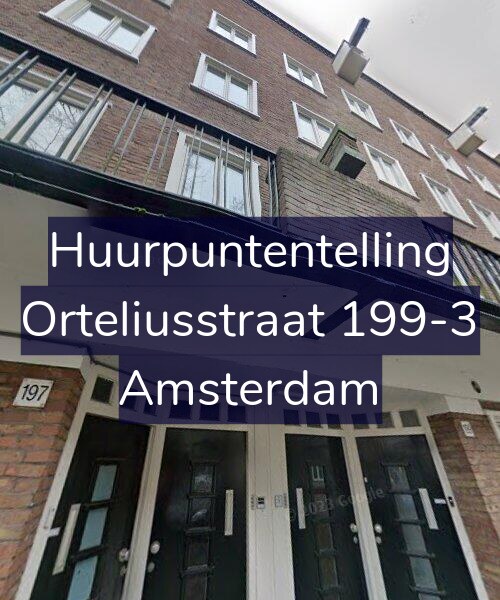 Foto gevel Huurpuntentelling voor Orteliusstraat 199-3, Amsterdam