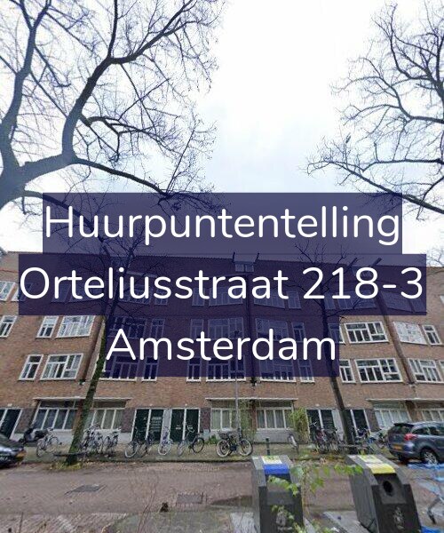 Foto gevel Huurpuntentelling voor Orteliusstraat 218-3, Amsterdam