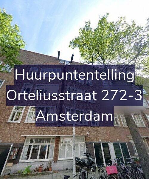 Foto gevel Huurpuntentelling voor Orteliusstraat 272-3, Amsterdam