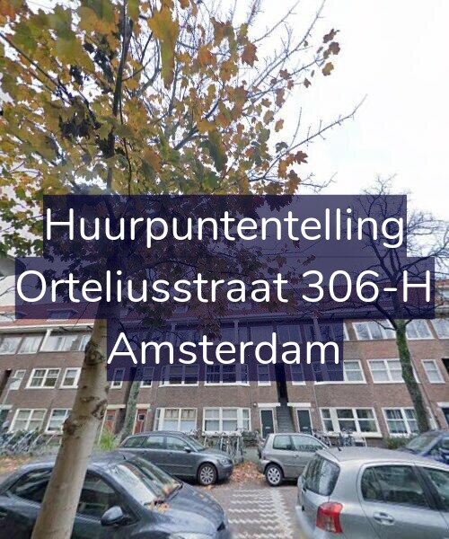 Foto gevel Huurpuntentelling voor Orteliusstraat 306-H, Amsterdam