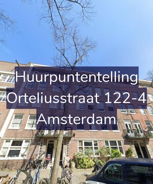 Foto gevel Huurpuntentelling voor Orteliusstraat 122-4, Amsterdam