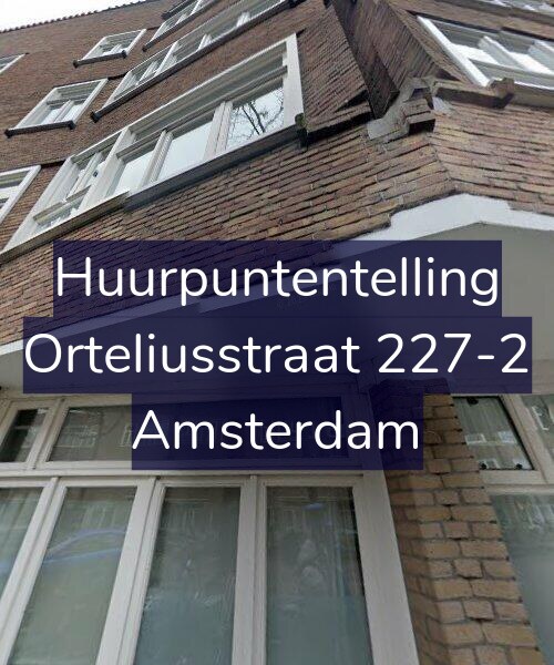 Foto gevel Huurpuntentelling voor Orteliusstraat 227-2, Amsterdam