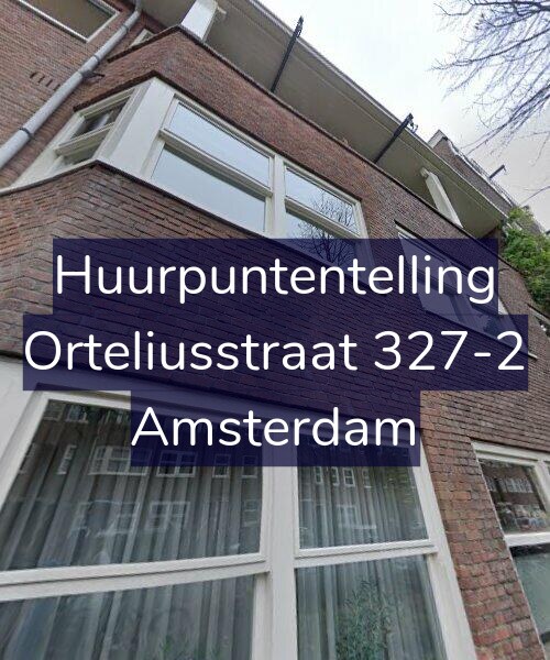 Foto gevel Huurpuntentelling voor Orteliusstraat 327-2, Amsterdam
