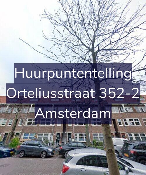 Foto gevel Huurpuntentelling voor Orteliusstraat 352-2, Amsterdam