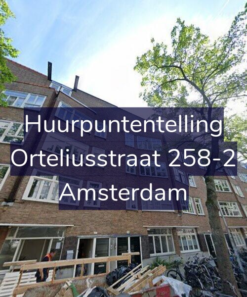Foto gevel Huurpuntentelling voor Orteliusstraat 258-2, Amsterdam