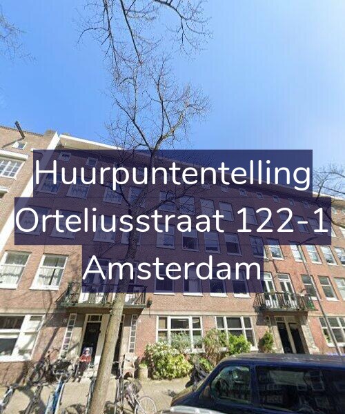 Foto gevel Huurpuntentelling voor Orteliusstraat 122-1, Amsterdam