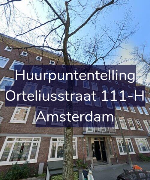 Foto gevel Huurpuntentelling voor Orteliusstraat 111-H, Amsterdam